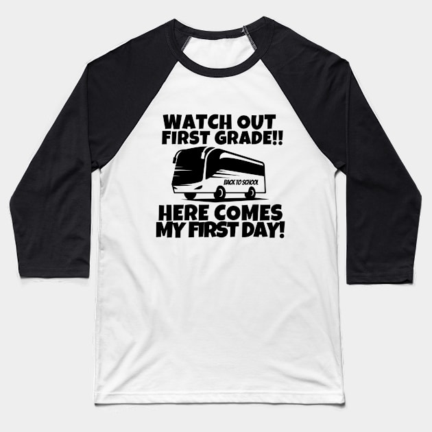 Watch out first-grade!! Baseball T-Shirt by mksjr